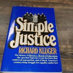 Simple Justice by Richard Kluger Brown v. Board of Education Segregation Racism